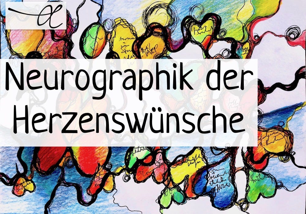 Neurographik der Herzenswünsche