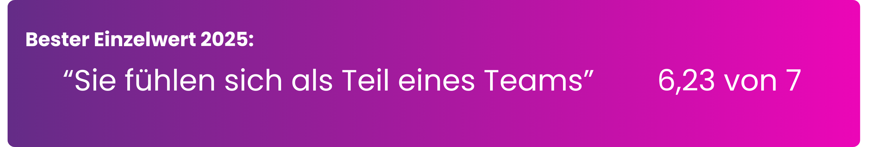 Bester Einzelwert Thalia Buch & Medien GmbH 2025: "Sie fühlen sich als Teil eines Teams" – 6,23 von 7 Punkten. Gemessen nach dem standardisierten EX Champions Messverfahren, 500 Teilnehmende, Österreich.