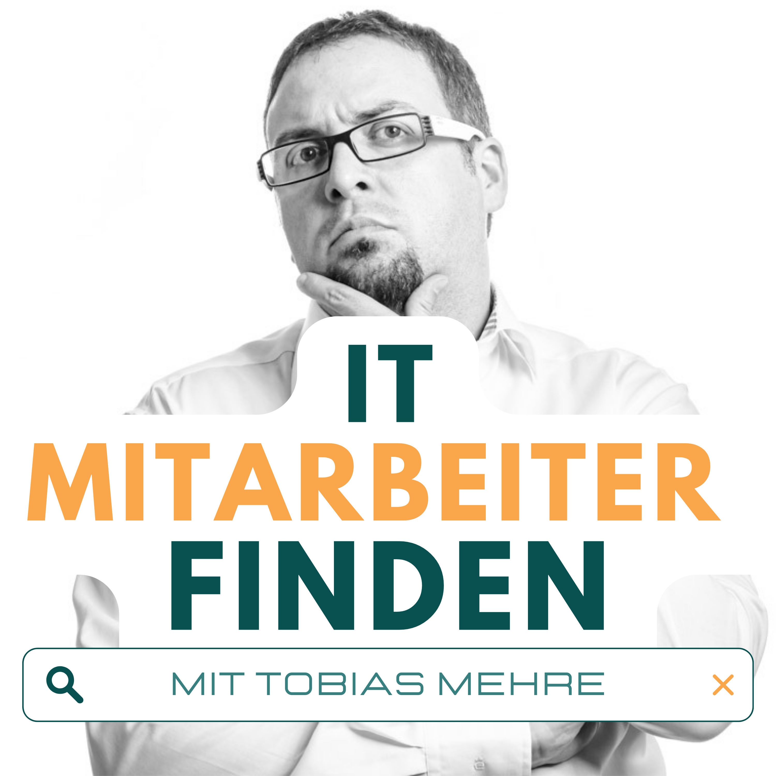 IT Mitarbeiter finden mit Tobias Mehre Podcast Logo