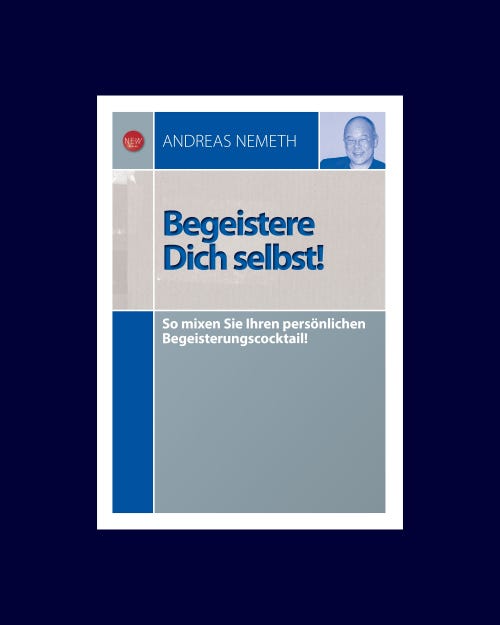 Begeistere Dich selbst!