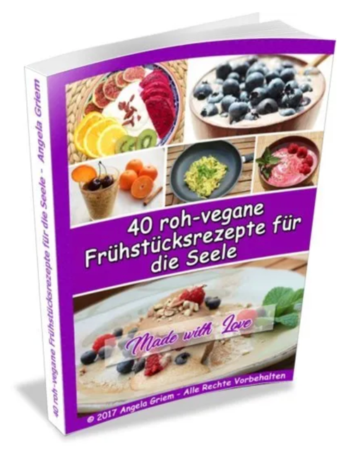 E-Book - 40 roh-vegane Frühstücksrezepte für die Seele