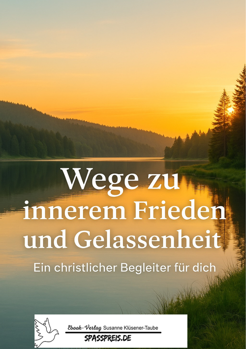 Wege zum inneren Fieden und Gelassenheit
