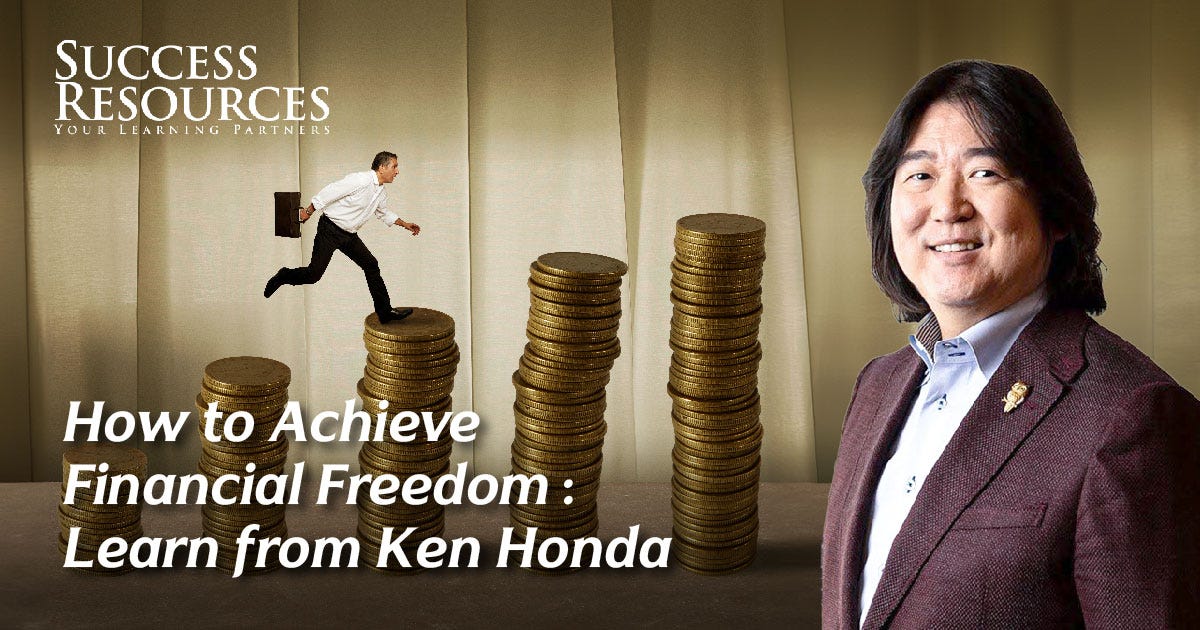 how to achieve financial freedom ken honda