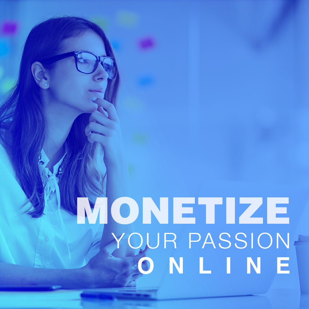 Blue overlay of woman with glasses in front of keyboard with "Monetize your passion online" caption underneath