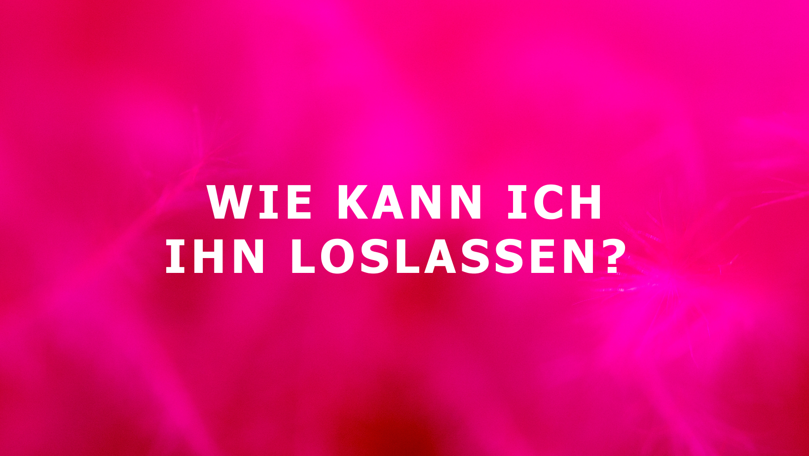 Trennung & Herzschmerz