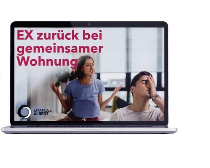 Ex zurück bei gemeinsamer Wohnung Videokurs