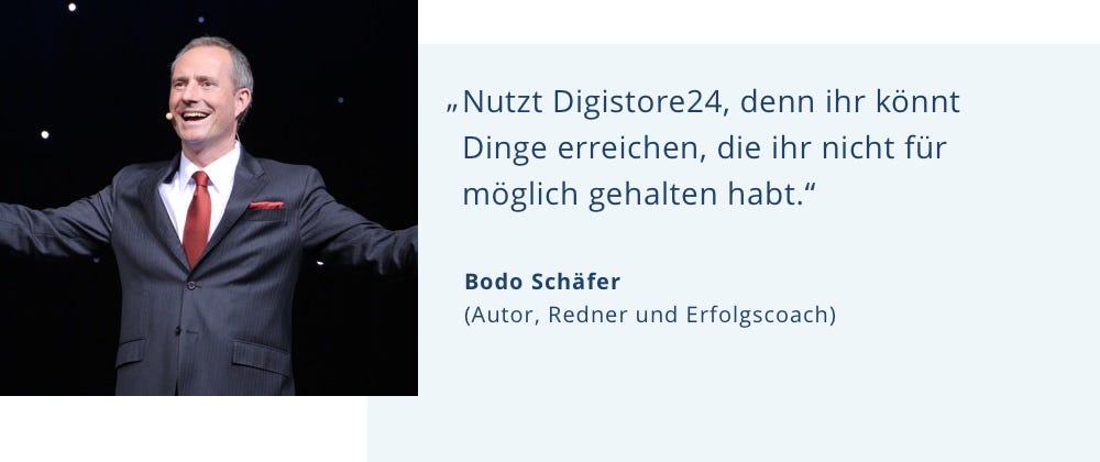Zitat von Bodo Schäfer und Digistore24
