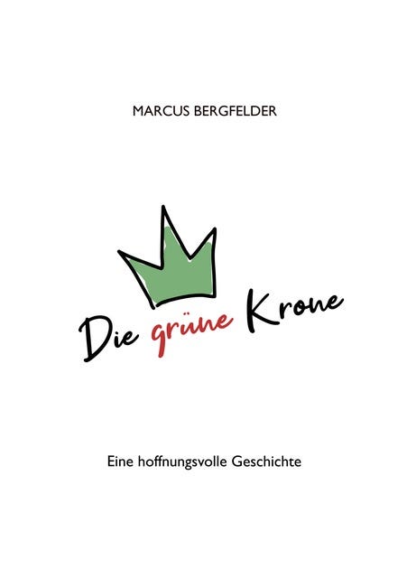 Buchcover Die grüne Krone - eine hoffnungsvolle Geschichte
