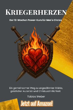 Kriegerherzen, der Power-Kurs für Männergruppen! Jetzt in unserer Heldenschmiede, bzw. auf Amazon erhältlich!