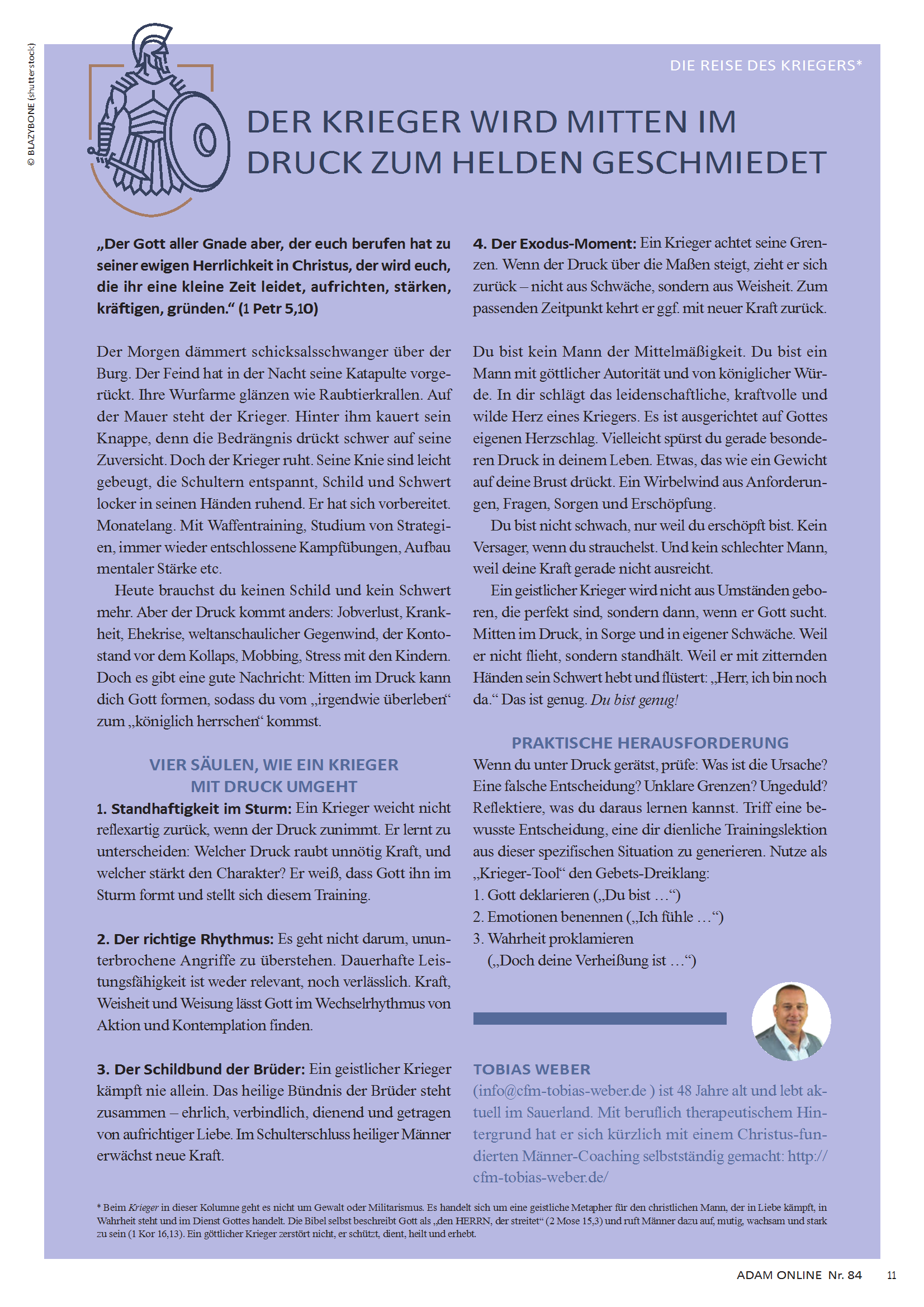 Der Krieger wird mitten im Druck zum Helden geschmiedet