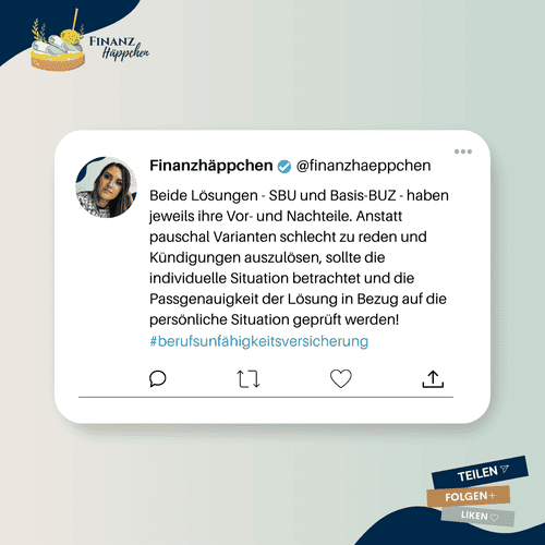 Tweet von Finanzhäppchen: "Beide Lösungen - SBU und Basis-BUZ - haben jeweils ihre Vor- und Nachteile. Anstatt pauschal Varianten schlecht zu reden und Kündigungen auszulösen, sollte die individuelle Situation betrachtet und die Passgenauigkeit der Lösung in Bezug auf die persönliche Situation geprüft werden!"