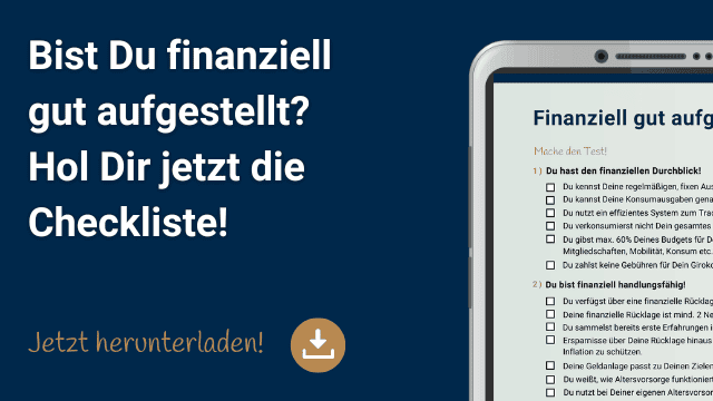 Entdecke, ob Du finanziell gut aufgestellt bist! Mein Werbebanner zeigt einen Tablet-Bildschirm, auf dem eine Checkliste für Deine Finanzen angezeigt wird, umfassend Fragen zur finanziellen Durchsichtigkeit und Risikovorsorge. Der Schriftzug 'Bist Du finanziell gut aufgestellt? Hol Dir jetzt die Checkliste!' fordert zum sofortigen Download der hilfreichen Checkliste auf. Ideal für Personen, die ihre finanzielle Sicherheit und Planung überprüfen möchten.