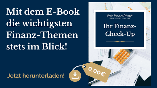 Werbebanner für das kostenlose E-Book 'Ihr Finanz-Check-Up' von Sandra Lekarczyk, Senior Financial Consultant. Der Banner zeigt einen Hinweis 'Mit dem E-Book die wichtigsten Finanz-Themen stets im Blick!' und eine Aufforderung zum kostenlosen Download. Die Visualisierung beinhaltet ein Bild von Finanzdokumenten und einem Taschenrechner, um die praktische Anwendung des Wissens aus dem E-Book zu betonen.