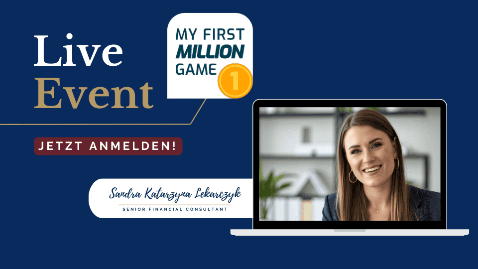 Promotion-Bild für das Live-Event 'My First Million Game' mit Sandra Katarzyna Lekarczyk, Senior Financial Consultant, lädt zum interaktiven Webinar ein. Anzeige zeigt eine professionelle Frau auf dem Laptopbildschirm mit einem Aufruf zur Anmeldung, ideal für junge Investoren und Finanzinteressierte, die spielerisch mehr über Geldanlage lernen möchten.