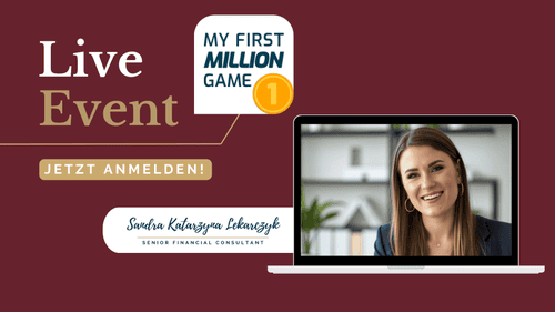 Promotion-Bild für das Live-Event 'My First Million Game' mit Sandra Katarzyna Lekarczyk, Senior Financial Consultant, lädt zum interaktiven Webinar ein. Anzeige zeigt eine professionelle Frau auf dem Laptopbildschirm mit einem Aufruf zur Anmeldung, ideal für junge Investoren und Finanzinteressierte, die spielerisch mehr über Geldanlage lernen möchten.
