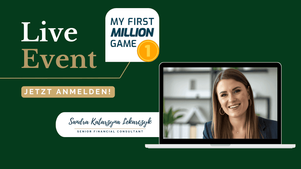 Promotion-Bild für das Live-Event 'My First Million Game' mit Sandra Katarzyna Lekarczyk, Senior Financial Consultant, lädt zum interaktiven Webinar ein. Anzeige zeigt eine professionelle Frau auf dem Laptopbildschirm mit einem Aufruf zur Anmeldung, ideal für junge Investoren und Finanzinteressierte, die spielerisch mehr über Geldanlage lernen möchten.